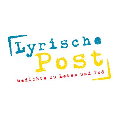 Lyrische Post/Gedichte zu Leben und Tod
